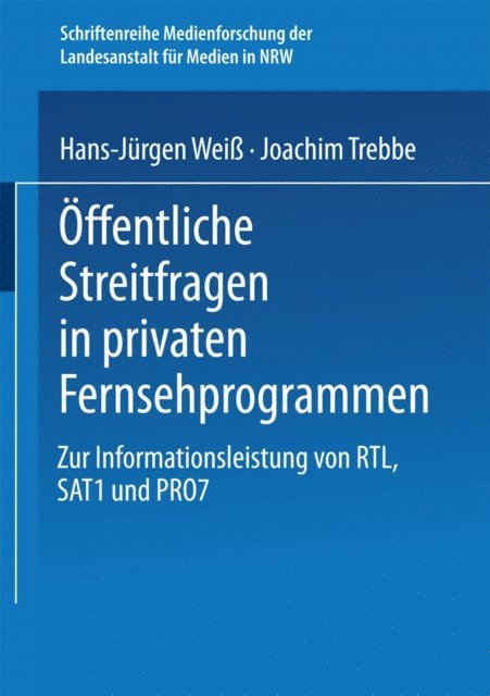 Joachim Trebbe, Hans-Jurgen Wei - Öffentliche Streitfragen in privaten Fernsehprogrammen, E-bok