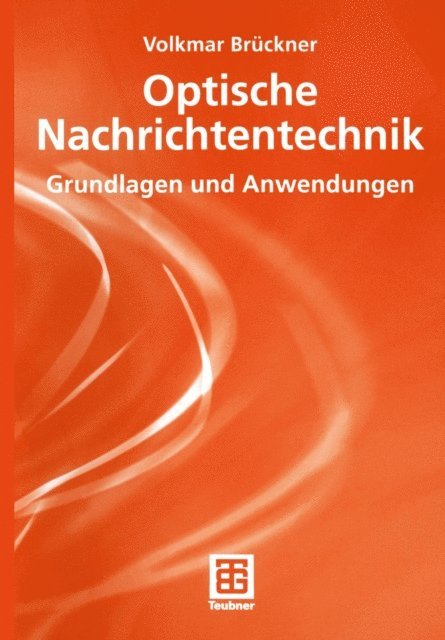Volkmar Bruckner - Optische Nachrichtentechnik, E-bok