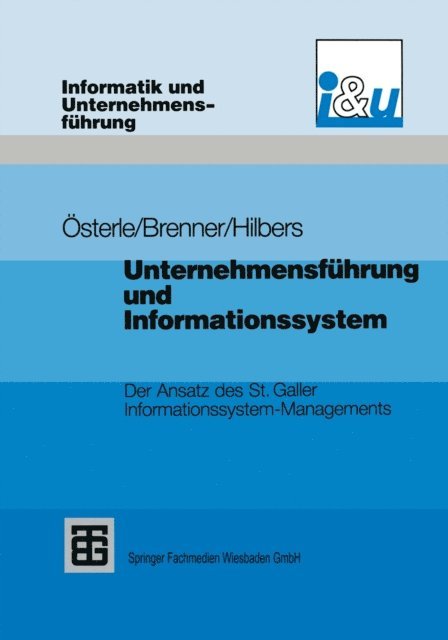 Konrad Hilbers, Walter Brenner, Hubert Osterle - Unternehmensführung und Informationssystem, E-bok