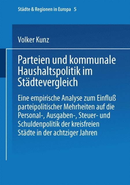 Volker Kunz - Parteien und kommunale Haushaltspolitik im Städtevergleich, E-bok