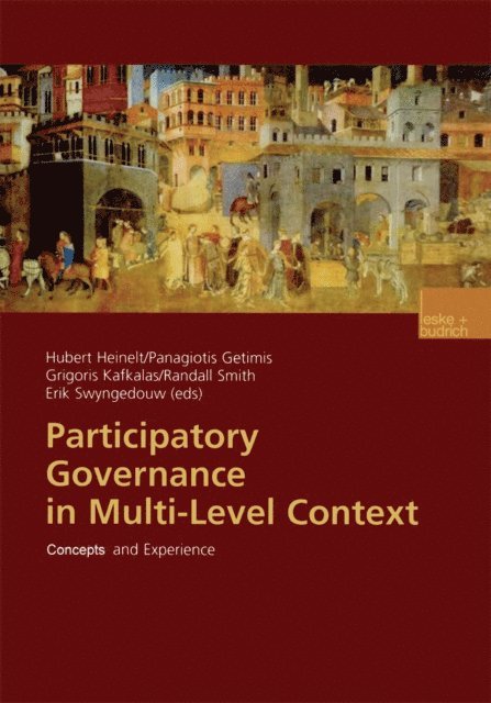 Erik Swyngedouw, Randall Smith, Grigoris Kafkalas, Panagiotis Getimis, Hubert Heinelt - Participatory Governance in Multi-Level Context, E-bok