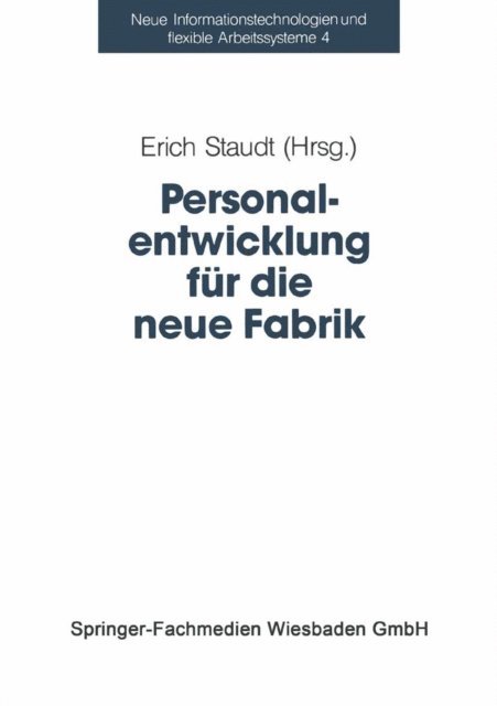 Erich Staudt - Personalentwicklung für die neue Fabrik, E-bok