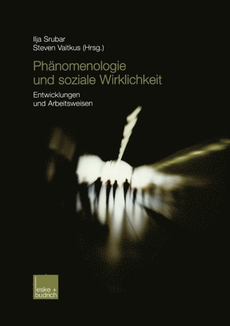 Steven Vaitkus, Ilja Srubar - Phänomenologie und soziale Wirklichkeit, E-bok