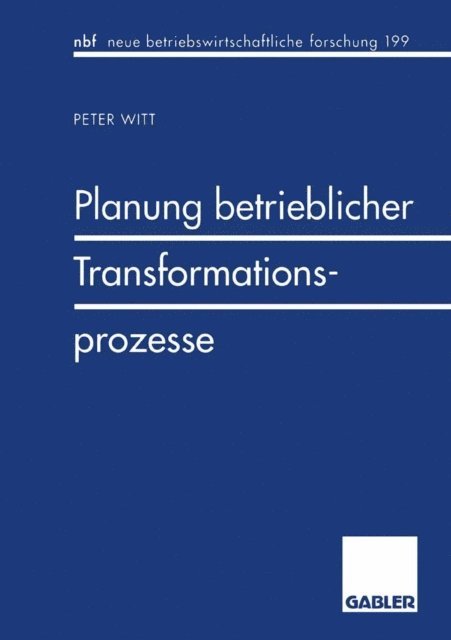 Peter Witt - Planung betrieblicher Transformationsprozesse, E-bok