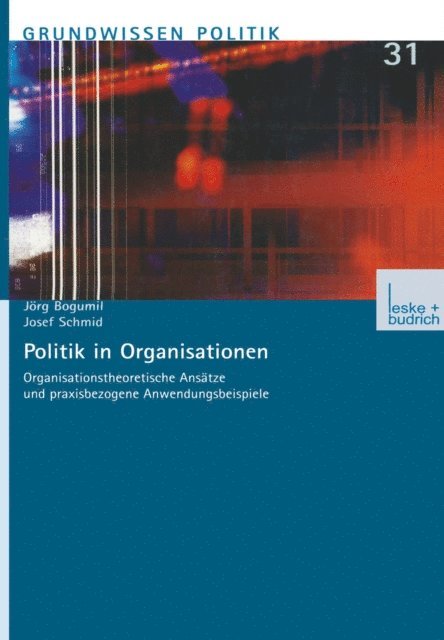Josef Schmid, Jorg Bogumil - Politik in Organisationen, E-bok
