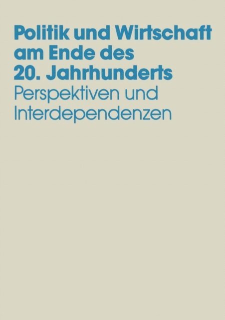 Uwe Andersen - Politik und Wirtschaft am Ende des 20. Jahrhunderts, E-bok