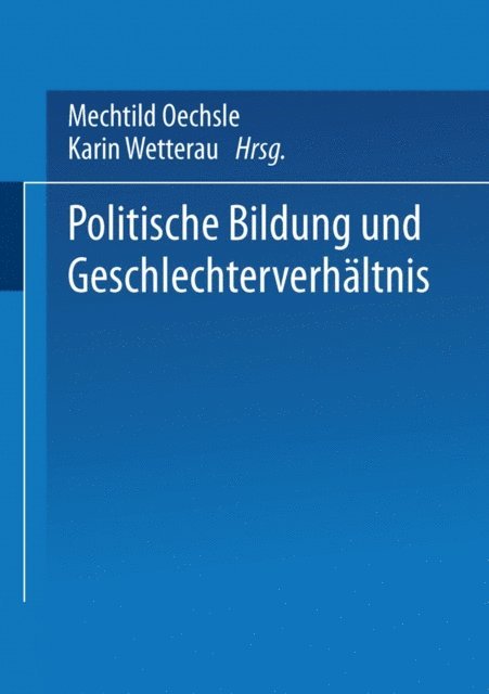 Karin Wetterau, Mechtild Oechsle - Politische Bildung und Geschlechterverhältnis, E-bok