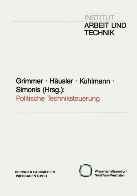 Georg Simonis, Stefan Kuhlmann, Jurgen Hausler, Klaus Grimmer - Politische Techniksteuerung, E-bok