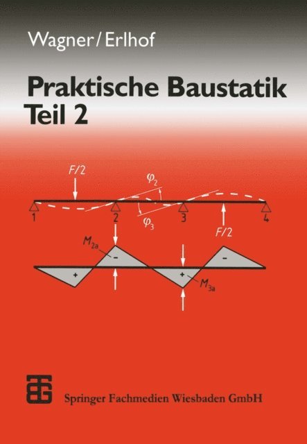 Gerhard Erlhof, Walter Wagner - Praktische Baustatik, E-bok