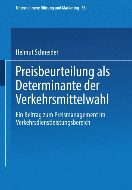 Helmut Schneider - Preisbeurteilung als Determinante der Verkehrsmittelwahl, E-bok