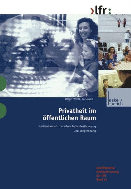 Jo Groebel, Ralph Wei - Privatheit im öffentlichen Raum, E-bok