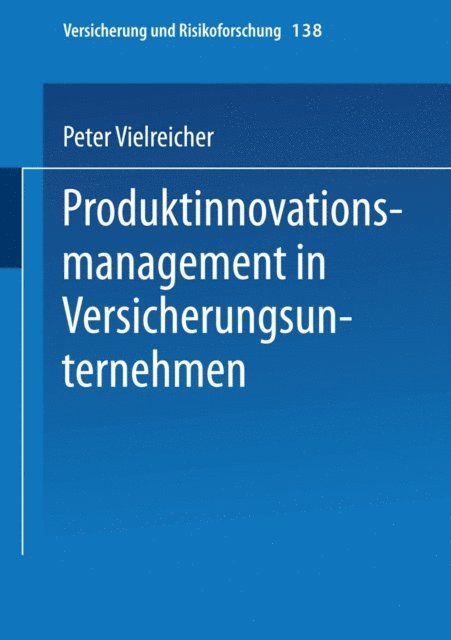 Peter Vielreicher - Produktinnovationsmanagement in Versicherungsunternehmen, E-bok