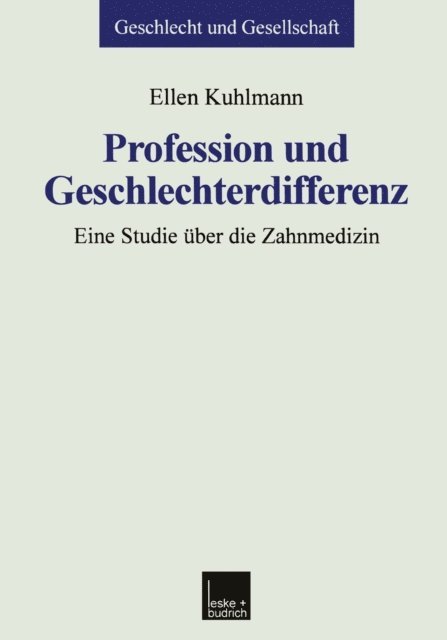 Ellen Kuhlmann - Profession und Geschlechterdifferenz, E-bok