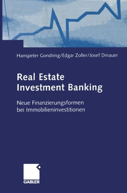 Josef Dinauer, Edgar Zoller, Hanspeter Gondring - Real Estate Investment Banking, E-bok