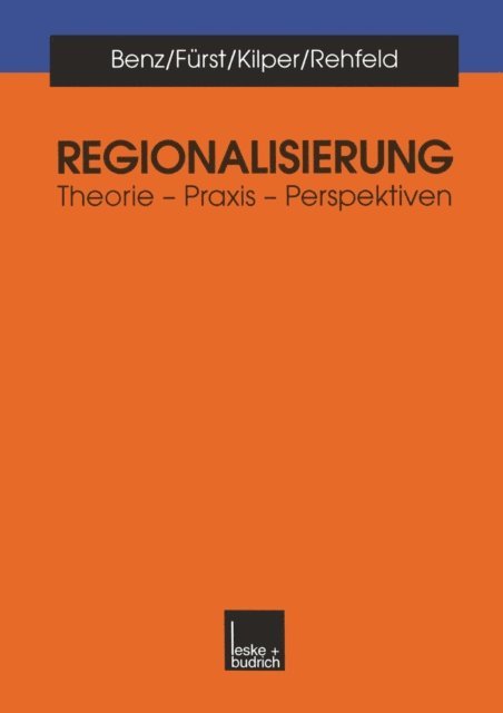 Dieter Rehfeld, Heiderose Kilper, Dietrich Furst, Arthur Benz - Regionalisierung, E-bok