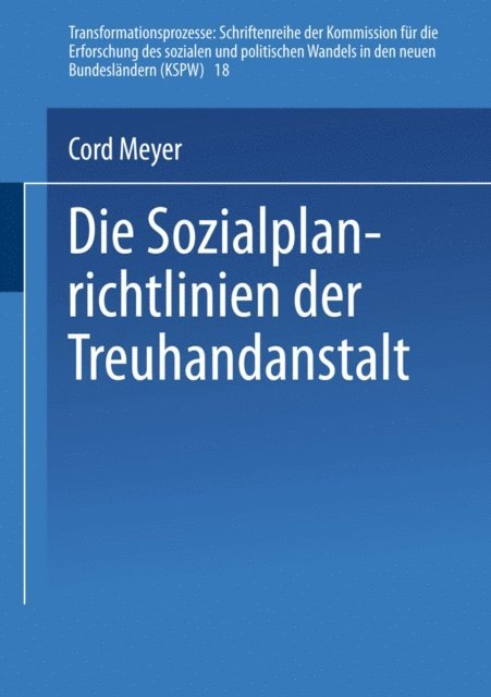 Cord Meyer - Die Sozialplanrichtlinien der Treuhandanstalt, E-bok