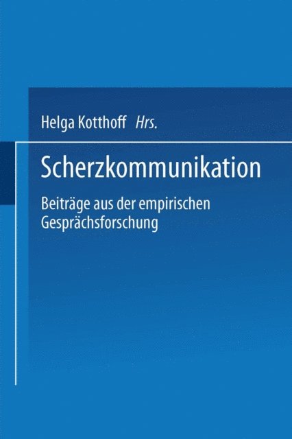 Helga Kotthoff - Scherzkommunikation, E-bok