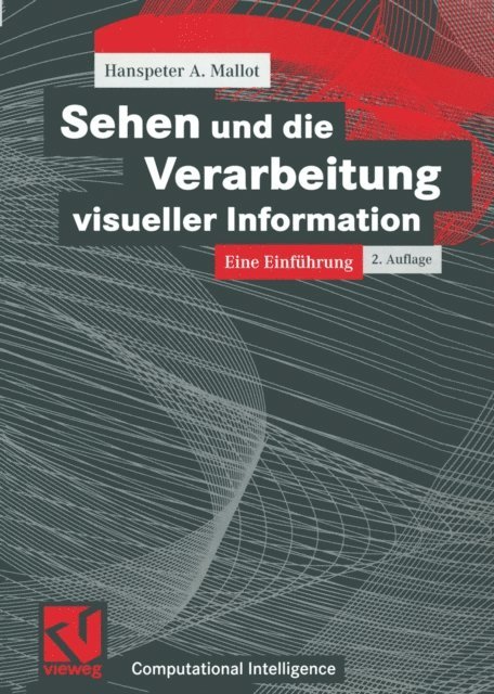 Hanspeter A. Mallot - Sehen und die Verarbeitung visueller Information, E-bok
