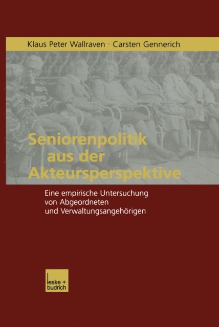 Carsten Gennerich, Klaus P. Wallraven - Seniorenpolitik aus der Akteursperspektive, E-bok