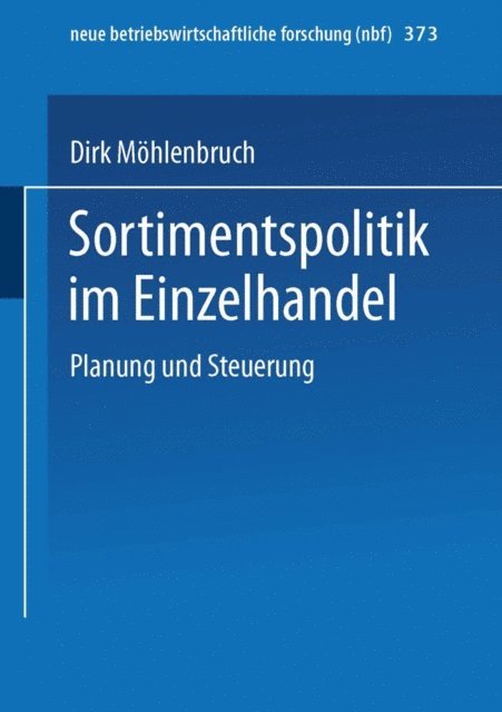 Dirk Mohlenbruch - Sortimentspolitik im Einzelhandel, E-bok