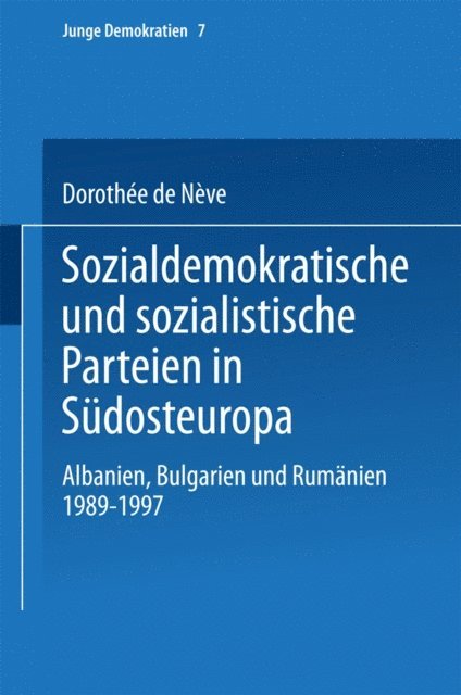 Dorothee de Neve - Sozialdemokratische und sozialistische Parteien in Südosteuropa, E-bok