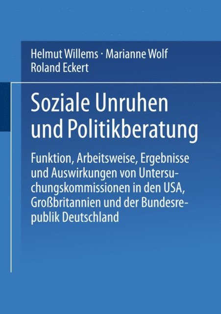 Roland Eckert, Marianne Wolf, Helmut Willems - Soziale Unruhen und Politikberatung, E-bok