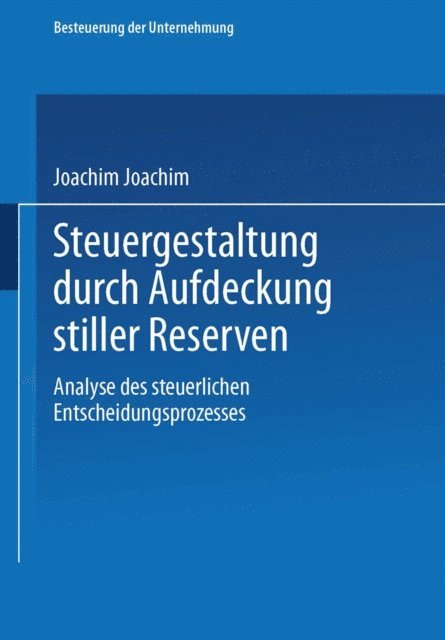 Joachim Schiffers - Steuergestaltung durch Aufdeckung stiller Reserven, E-bok