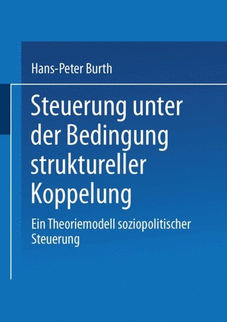 Hans-Peter Burth - Steuerung unter der Bedingung struktureller Koppelung, E-bok