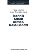 Technik Arbeit Betrieb Gesellschaft