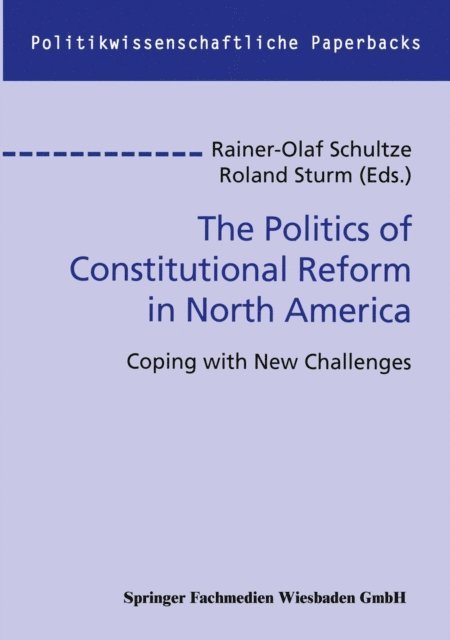Rainer-Olaf Schultze - Politics of Constitutional Reform in North America, E-bok