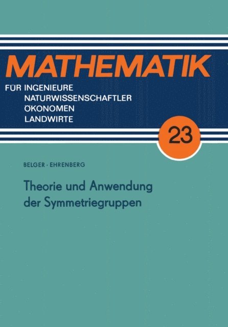 Lothar Ehrenberg - Theorie und Anwendung der Symmetriegruppen, E-bok
