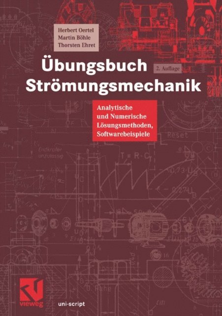 Thorsten Ehret, Martin Bohle, Herbert Oertel - Übungsbuch Strömungsmechanik, E-bok