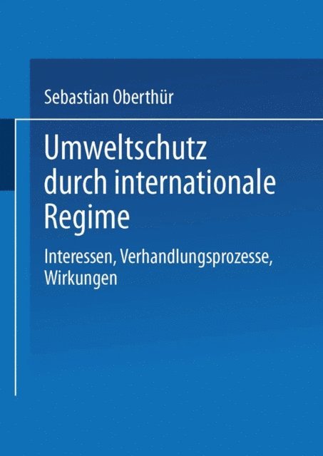Sebastian Oberthur - Umweltschutz durch internationale Regime, E-bok