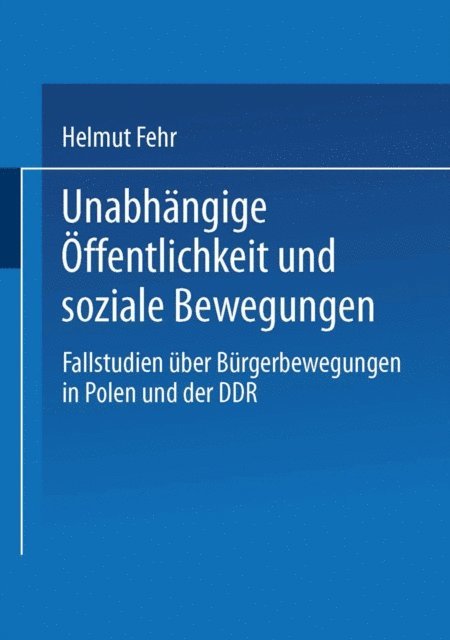 Helmut Fehr - Unabhängige Öffentlichkeit und soziale Bewegungen, E-bok