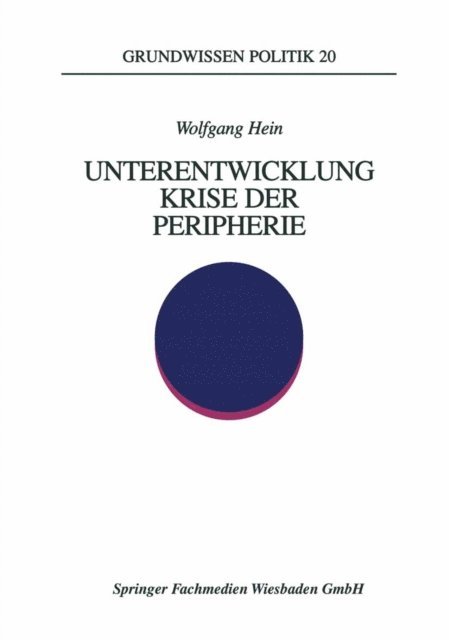 Wolfgang Hein - Unterentwicklung — Krise der Peripherie, E-bok