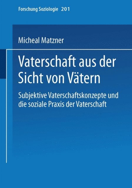 Michael Matzner - Vaterschaft aus der Sicht von Vätern, E-bok