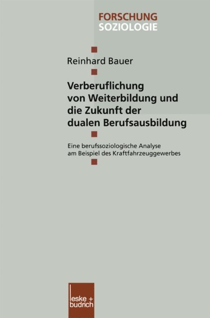 Reinhard Bauer - Verberuflichung von Weiterbildung und die Zukunft der dualen Berufsausbildung, E-bok