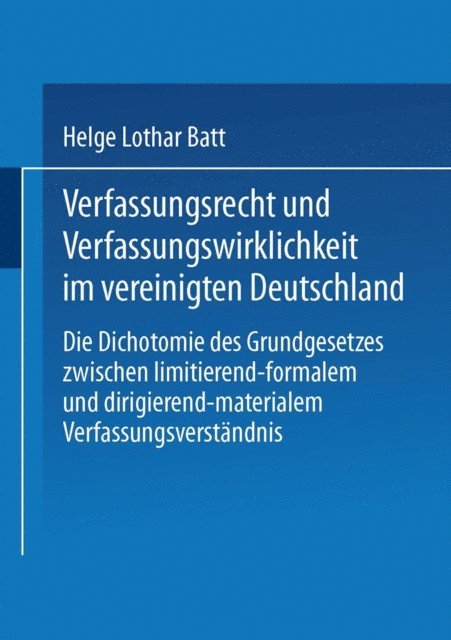 Helge Batt - Verfassungsrecht und Verfassungswirklichkeit im vereinigten Deutschland, E-bok