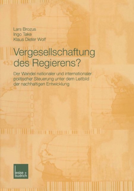 Klaus Dieter Wolf, Ingo Take, Lars Brozus - Vergesellschaftung des Regierens?, E-bok