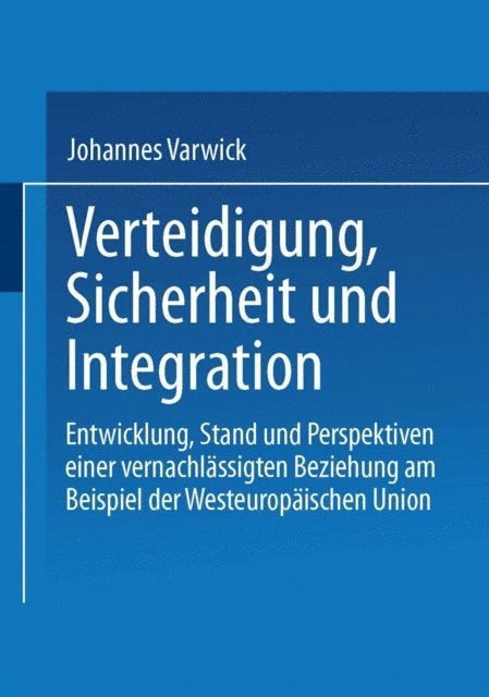 Johannes Varwick - Sicherheit und Integration in Europa, E-bok