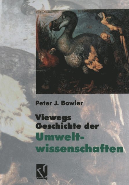 Peter J. Bowler - Viewegs Geschichte der Umweltwissenschaften, E-bok