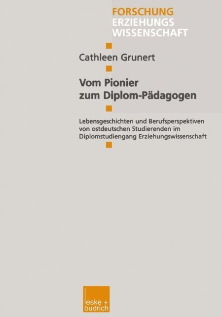 Cathleen Grunert - Vom Pionier zum Diplom-Pädagogen, E-bok