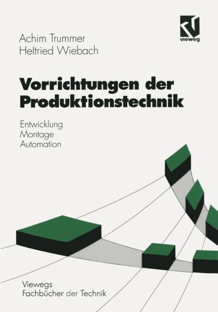 Helfried Wiebach, Achim Trummer - Vorrichtungen der Produktionstechnik, E-bok