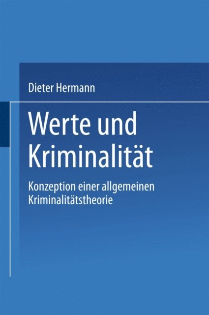 Dieter Hermann - Werte und Kriminalität, E-bok
