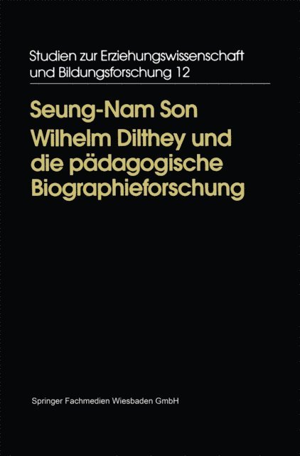 Seung-Nam Son - Wilhelm Dilthey und die pädagogische Biographieforschung, E-bok