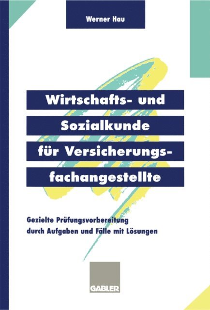Werner Hau - Wirtschafts- und Sozialkunde für Versicherungsfachangestellte, E-bok