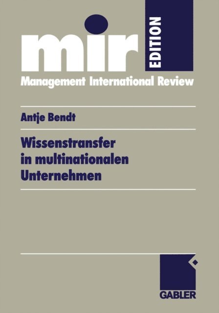 Antje Bendt - Wissenstransfer in multinationalen Unternehmen, E-bok