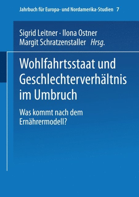 Margit Schratzenstaller, Ilona Ostner, Sigrid Leitner - Wohlfahrtsstaat und Geschlechterverhältnis im Umbruch, E-bok