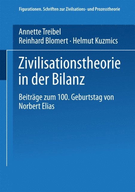 Helmut Kuzmics, Reinhard Blomert, Annette Treibel - Zivilisationstheorie in der Bilanz, E-bok