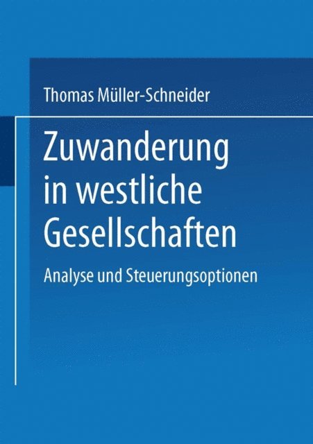 Thomas Muller-Schneider - Zuwanderung in westliche Gesellschaften, E-bok
